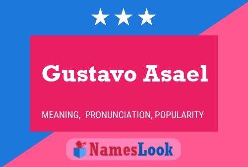 Gustavo Asael Name Poster