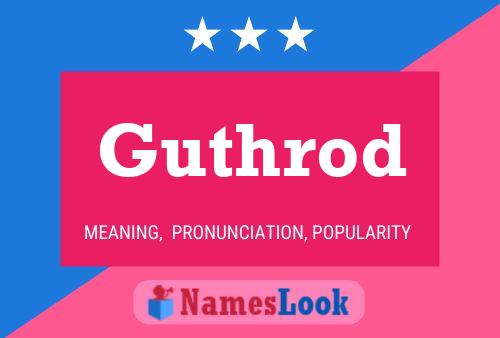 Guthrod Name Poster