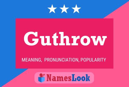 Guthrow Name Poster