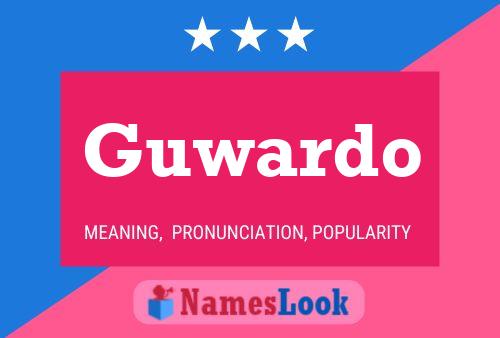 Guwardo Name Poster