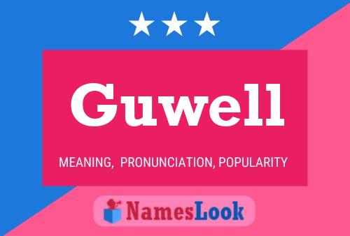 Guwell Name Poster