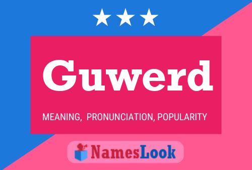 Guwerd Name Poster