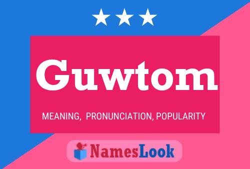 Guwtom Name Poster