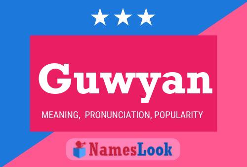 Guwyan Name Poster