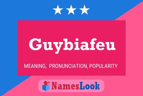 Guybiafeu Name Poster