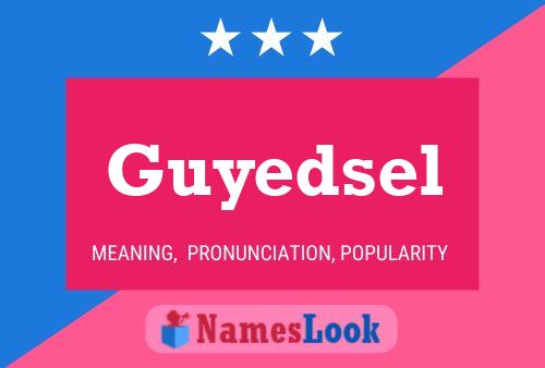 Guyedsel Name Poster