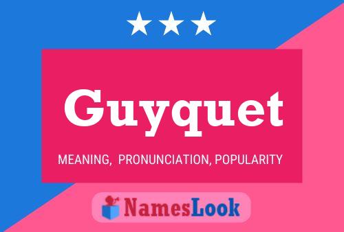 Guyquet Name Poster