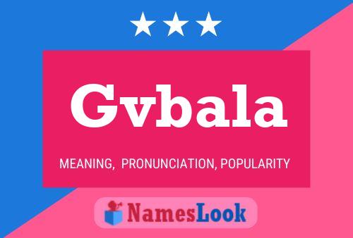 Gvbala Name Poster