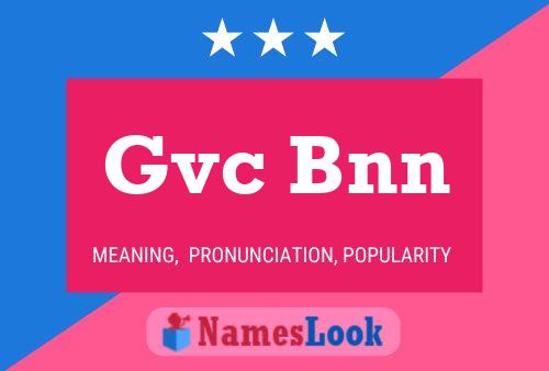 Gvc Bnn Name Poster