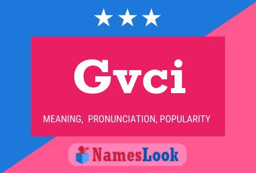 Gvci Name Poster