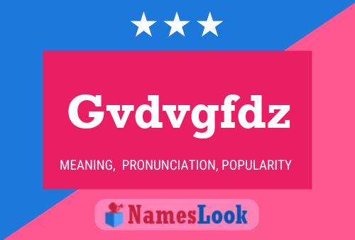 Gvdvgfdz Name Poster