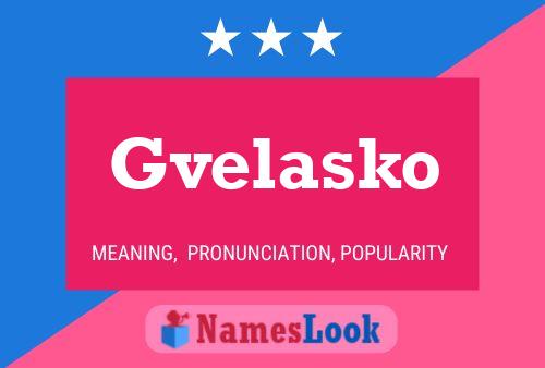 Gvelasko Name Poster