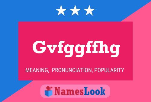 Gvfggffhg Name Poster