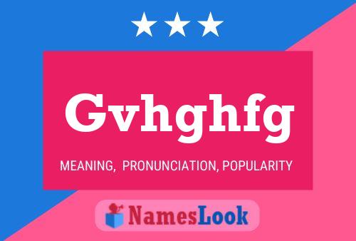 Gvhghfg Name Poster