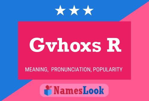 Gvhoxs R Name Poster