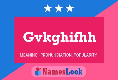 Gvkghifhh Name Poster