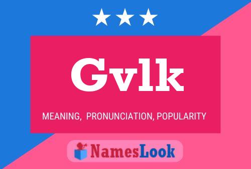 Gvlk Name Poster