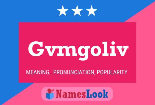 Gvmgoliv Name Poster