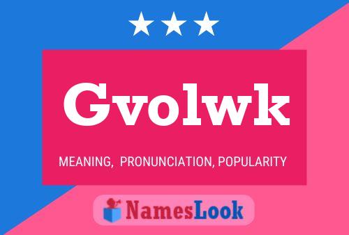 Gvolwk Name Poster