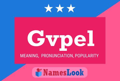 Gvpel Name Poster