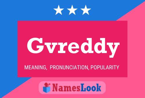 Gvreddy Name Poster