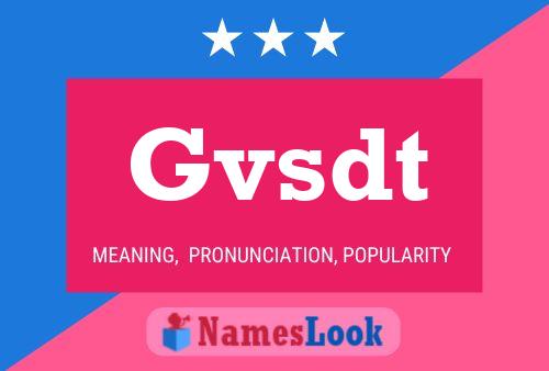 Gvsdt Name Poster