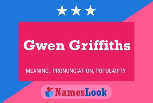 Gwen Griffiths Name Poster