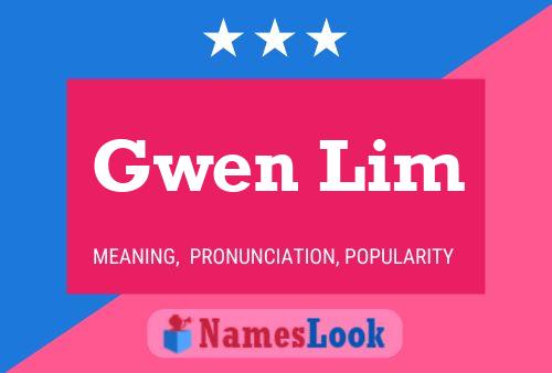 Gwen Lim Name Poster