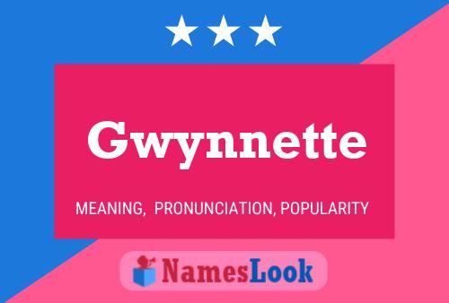 Gwynnette Name Poster