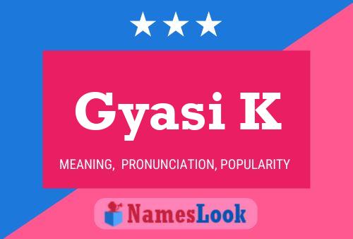 Gyasi K Name Poster