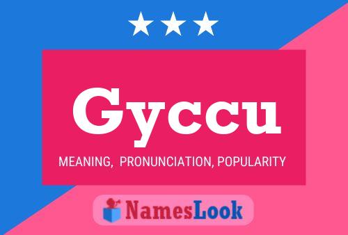 Gyccu Name Poster