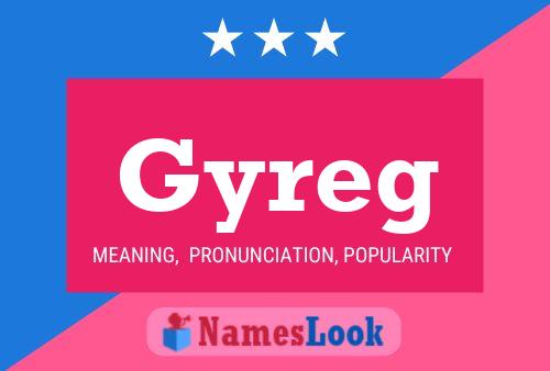 Gyreg Name Poster