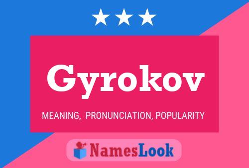 Gyrokov Name Poster