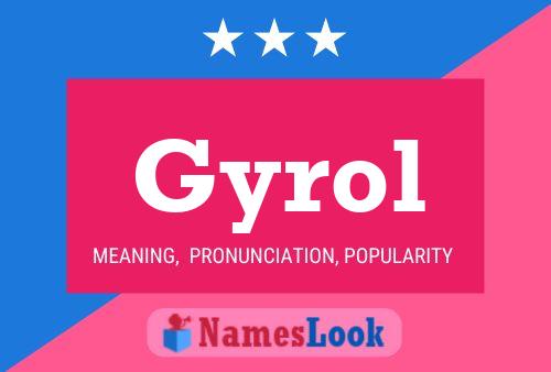 Gyrol Name Poster