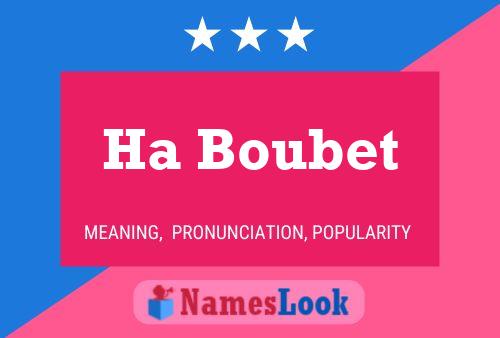 Ha Boubet Name Poster