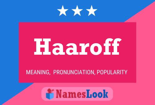 Haaroff Name Poster