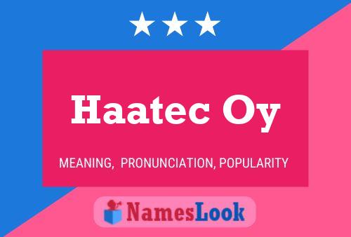 Haatec Oy Name Poster