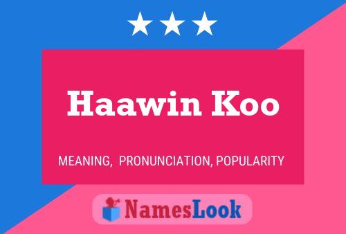 Haawin Koo Name Poster