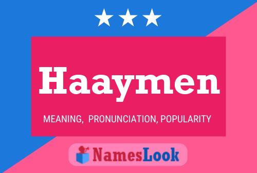 Haaymen Name Poster