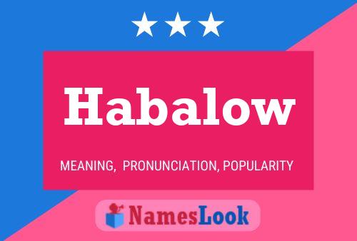 Habalow Name Poster