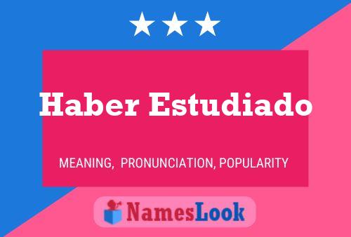 Haber Estudiado Name Poster