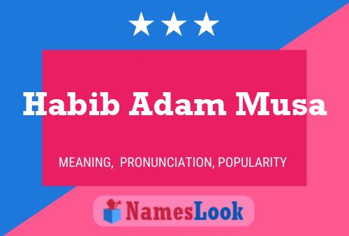 Habib Adam Musa Name Poster