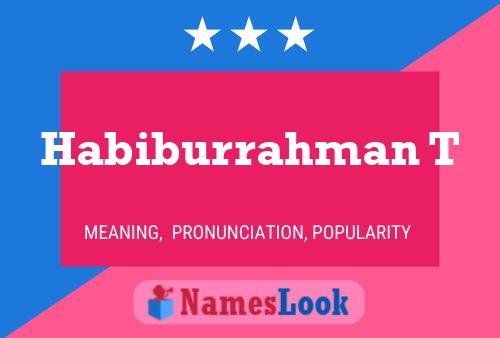 Habiburrahman T Name Poster