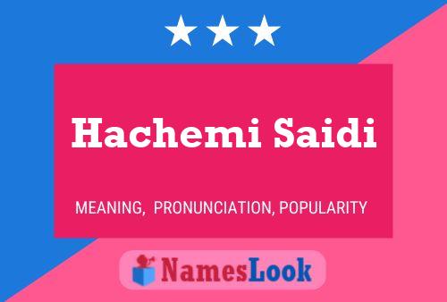 Hachemi Saidi Name Poster