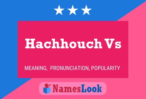 Hachhouch Vs Name Poster