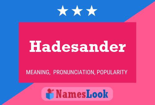 Hadesander Name Poster