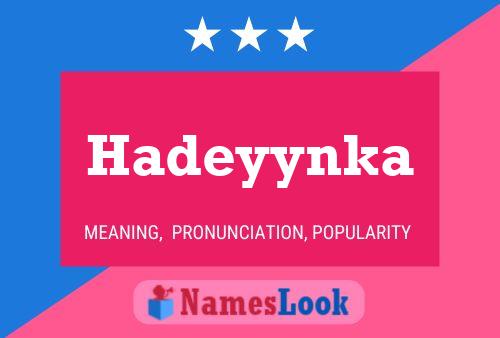 Hadeyynka Name Poster