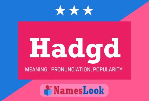 Hadgd Name Poster