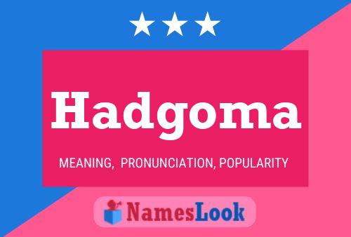 Hadgoma Name Poster