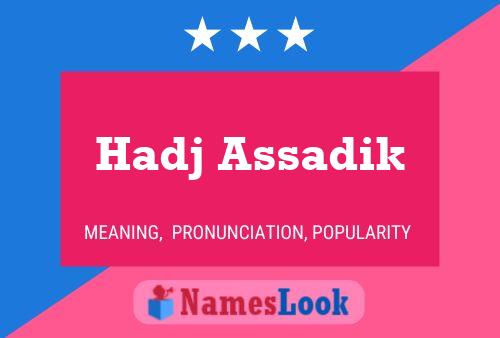 Hadj Assadik Name Poster